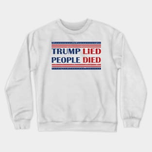 Trump Lied People Died Vintage Crewneck Sweatshirt